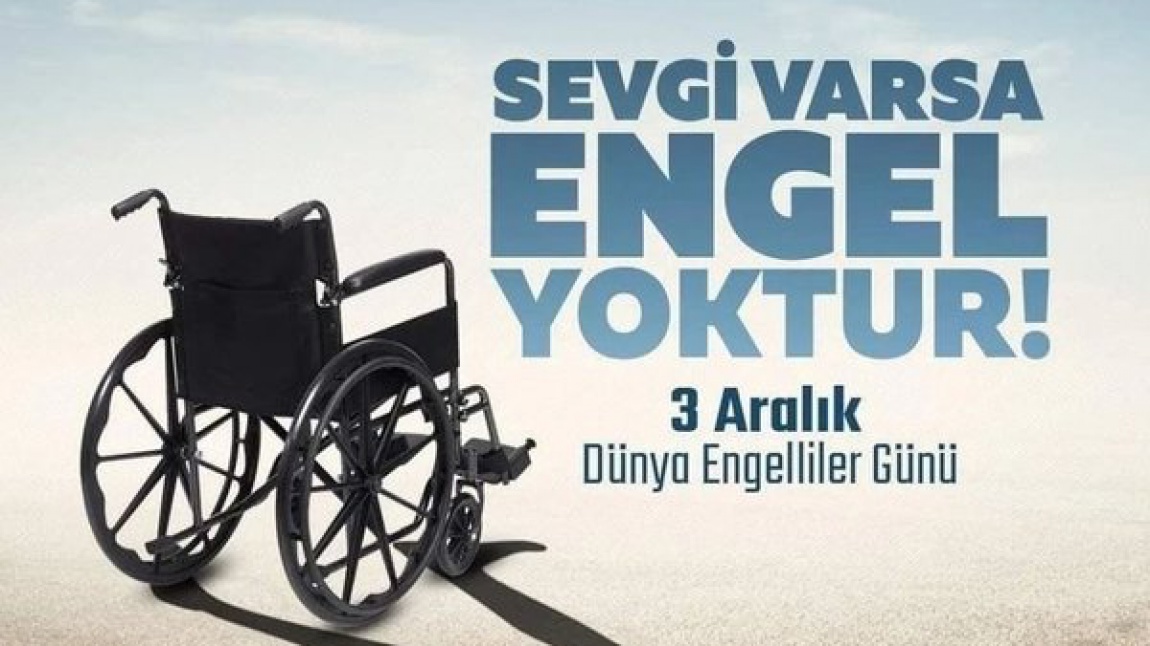 3 Aralık Dünya Engelliler Günü Etkinliklerimiz